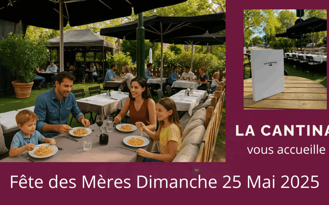 Fêtez la Fête des Mères à La Cantina Dimanche 25 Mai 2025