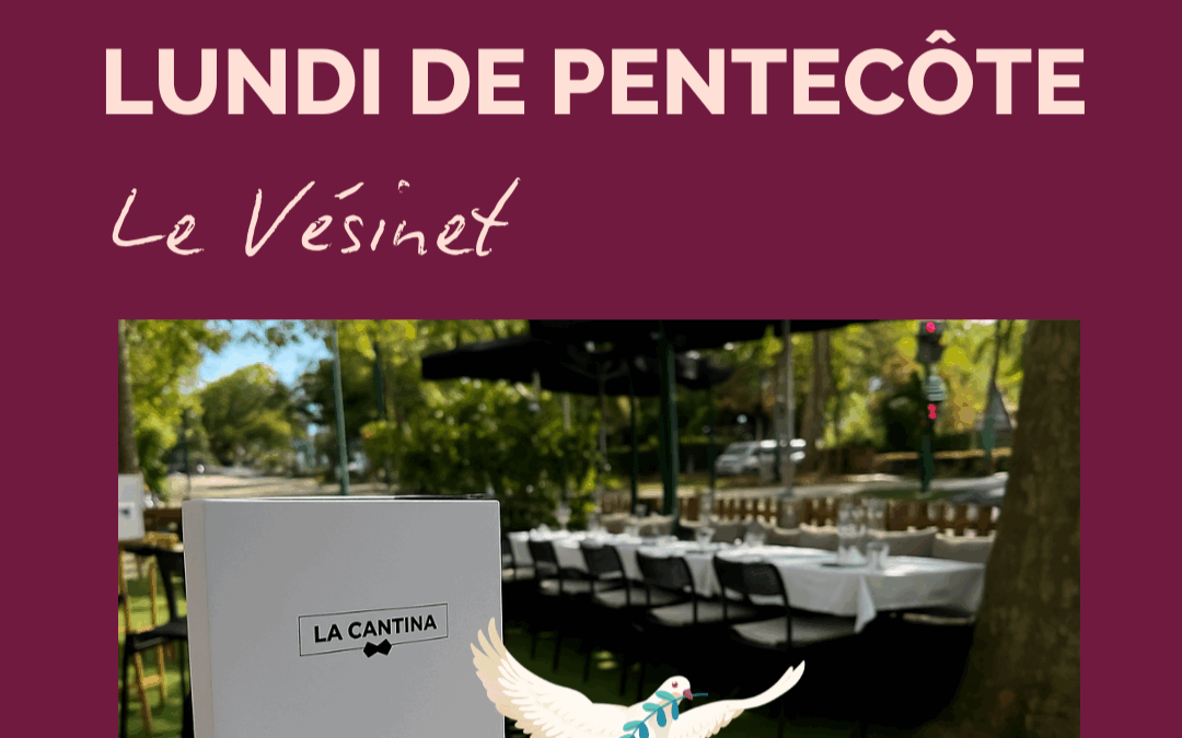 La Cantina restaurant italien le vésinet pentecote 2025